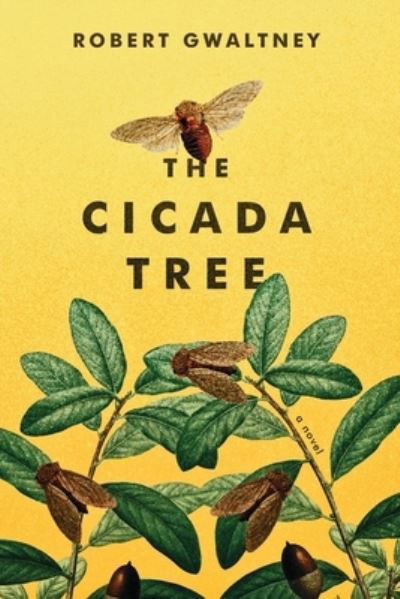 Cover for Robert Gwaltney · The Cicada Tree (Paperback Book) (2022)