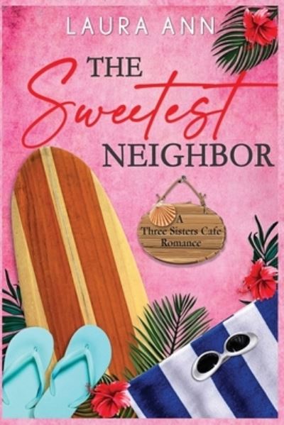 Cover for Laura Ann · The Sweetest Neighbor (Paperback Book) (2022)