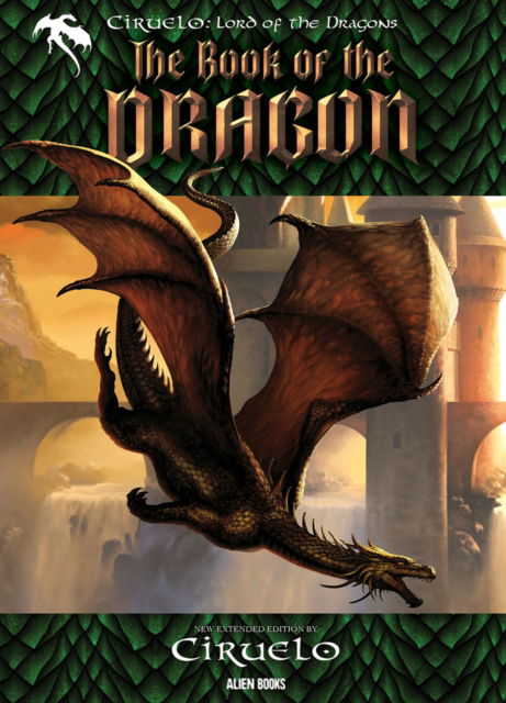 Cover for Ciruelo Cabral · CIRUELO, Lord of the Dragons: THE BOOK OF THE DRAGON (Hardcover Book) (2024)