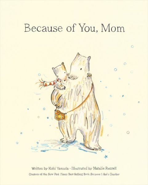 Because of You, Mom - Kobi Yamada - Bøker - Compendium Inc. - 9781970147247 - 9. januar 2021
