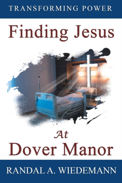 Cover for Randal A Wiedemann · Finding Jesus at Dover Manor (Paperback Book) (2019)