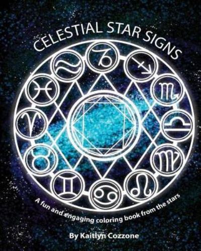 Cover for Kaitlyn Cozzone · Celestial Star Signs (Paperback Book) (2017)