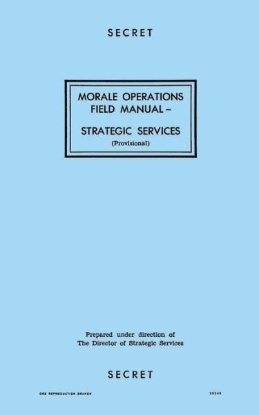Cover for Oss Reproduction Branch · Morale Operations Field Manual (Paperback Bog) (1943)