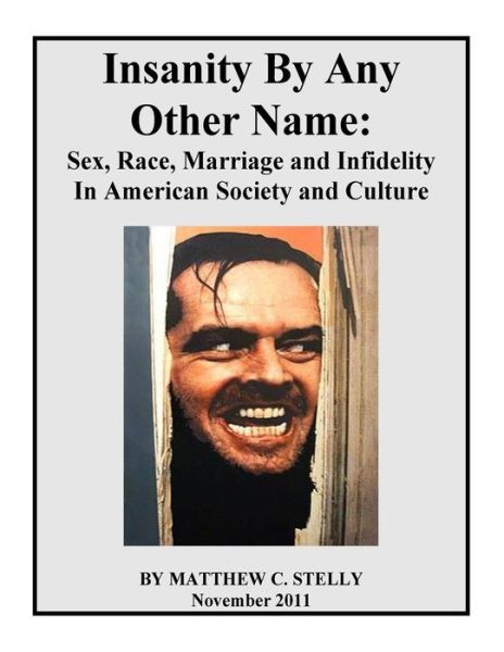 Cover for Matthew C Stelly · Insanity By Any Other Name (Paperback Book) (2017)