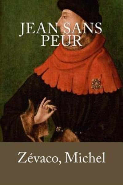 Cover for Zevaco Michel · Jean Sans Peur (Taschenbuch) (2017)