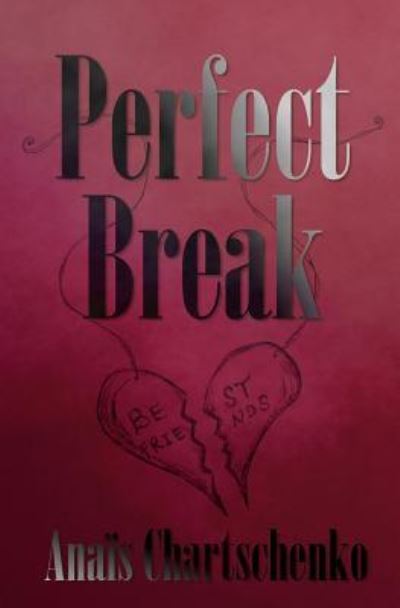 Cover for Anais Chartschenko · Perfect Break (Paperback Book) (2017)