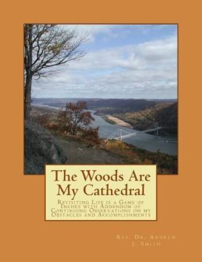 Cover for Rev Andrew J Smith · The Woods Are My Cathedral (Pocketbok) (2017)