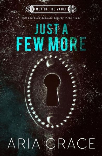 Cover for Aria Grace · Just A Few More (Paperback Book) (2018)