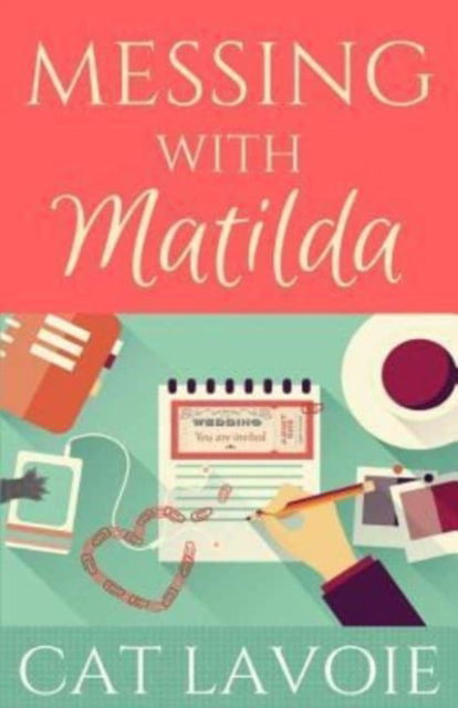 Cover for Cat Lavoie · Messing with Matilda (Paperback Book) (2018)