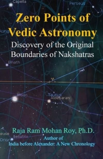 Cover for Raja Ram Mohan Roy · Zero Points of Vedic Astronomy: Discovery of the Original Boundaries of Nakshatras (Paperback Bog) (2020)