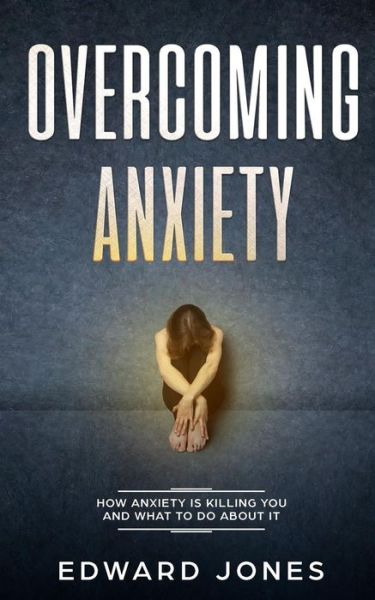 Cover for Ed Jones · Overcoming Anxiety (Taschenbuch) (2019)