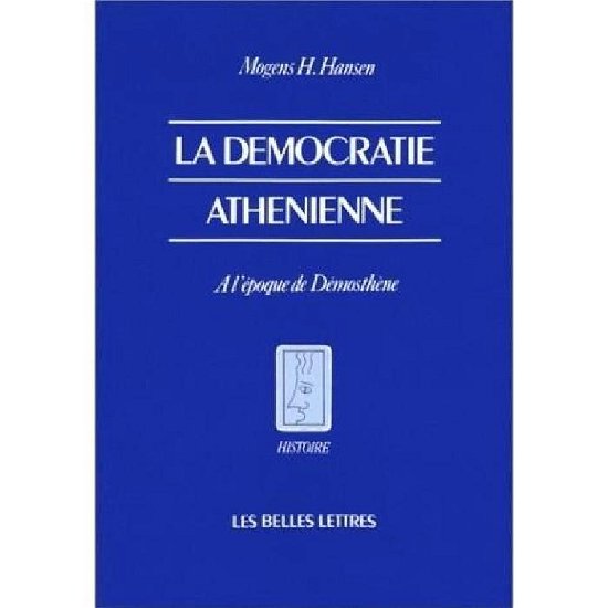 Cover for Mogens Herman Hansen · La Democratie Athenienne a L'epoque De Demosthene. (Histoire) (French Edition) (Paperback Bog) [French, Belles Lettres edition] (1993)