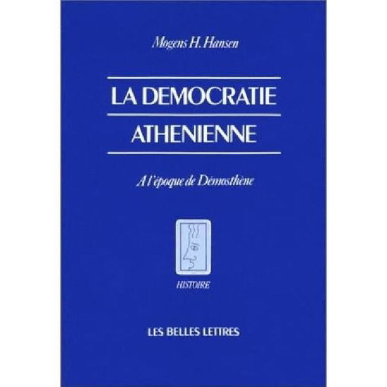 Cover for Mogens Herman Hansen · La Democratie Athenienne a L'epoque De Demosthene. (Histoire) (French Edition) (Paperback Book) [French, Belles Lettres edition] (1993)