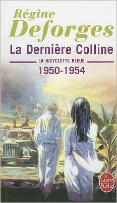 Cover for Regine Deforges · La bicyclette bleue 6 La derniere colline (Paperback Book) [French edition] (1999)