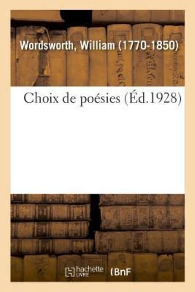 Cover for William Wordsworth · Choix de Poesies (Paperback Book) (2018)