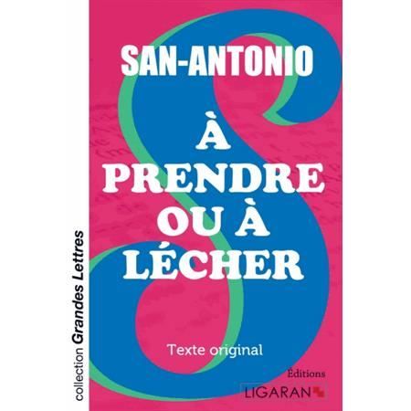 Cover for San-Antonio · À prendre ou à lécher (grands caractères) (Paperback Book) (2015)