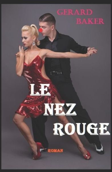 Cover for Gerard Baker · Le nez rouge (Paperback Book) (2020)