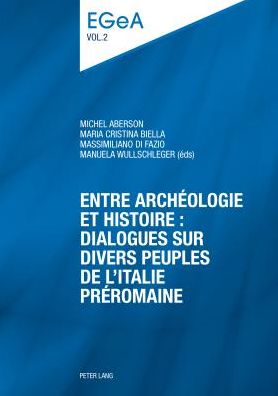 Cover for Entre archeologie et histoire : dialogues sur divers peuples de l'Italie preromaine: E pluribus unum? - Etudes genevoises sur l'Antiquite (Paperback Book) [New edition] (2014)