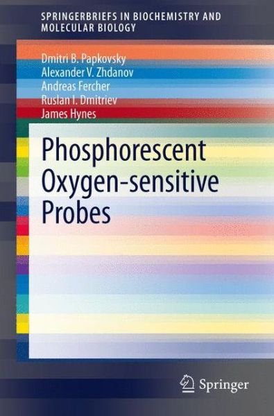 Cover for Dmitri Papkovsky · Phosphorescent Oxygen-Sensitive Probes - SpringerBriefs in Biochemistry and Molecular Biology (Paperback Bog) [2012 edition] (2012)