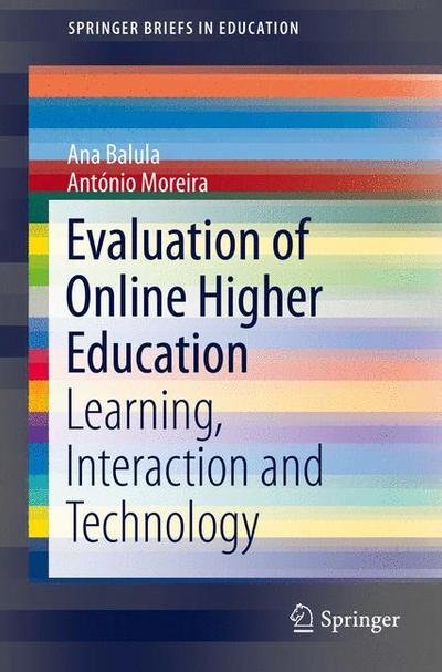 Cover for Ana Balula · Evaluation of Online Higher Education: Learning, Interaction and Technology - SpringerBriefs in Education (Pocketbok) [2014 edition] (2014)