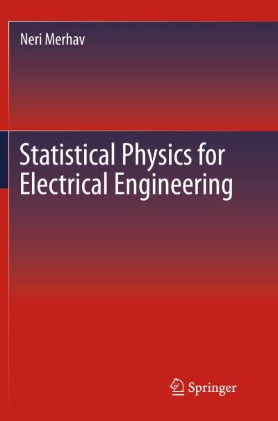 Cover for Neri Merhav · Statistical Physics for Electrical Engineering (Paperback Book) [Softcover reprint of the original 1st ed. 2018 edition] (2018)