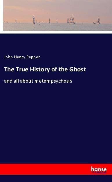 Cover for Pepper · The True History of the Ghost (Book)