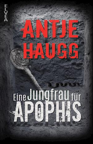 Cover for Antje Haugg · Eine Jungfrau für Apophis (Book) (2023)