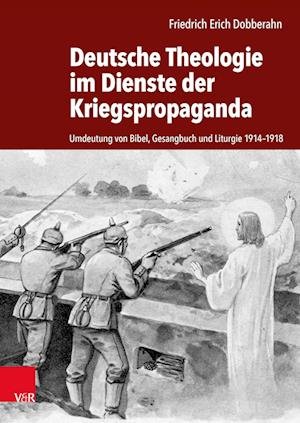 Cover for Friedrich Erich Dobberahn · Deutsche Theologie Im Dienste Der Kriegspropaganda (Hardcover Book) (2022)