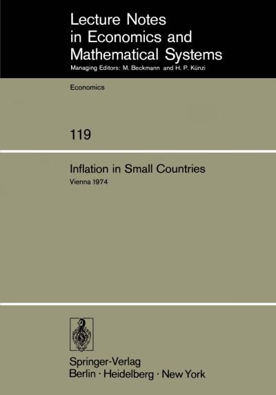 Cover for H Frisch · Inflation in Small Countries: Proceedings of an International Conference Held at the Institute for Advanced Studies Vienna, November 1974 - Lecture Notes in Economics and Mathematical Systems (Paperback Book) [Softcover reprint of the original 1st ed. 1976 edition] (1976)