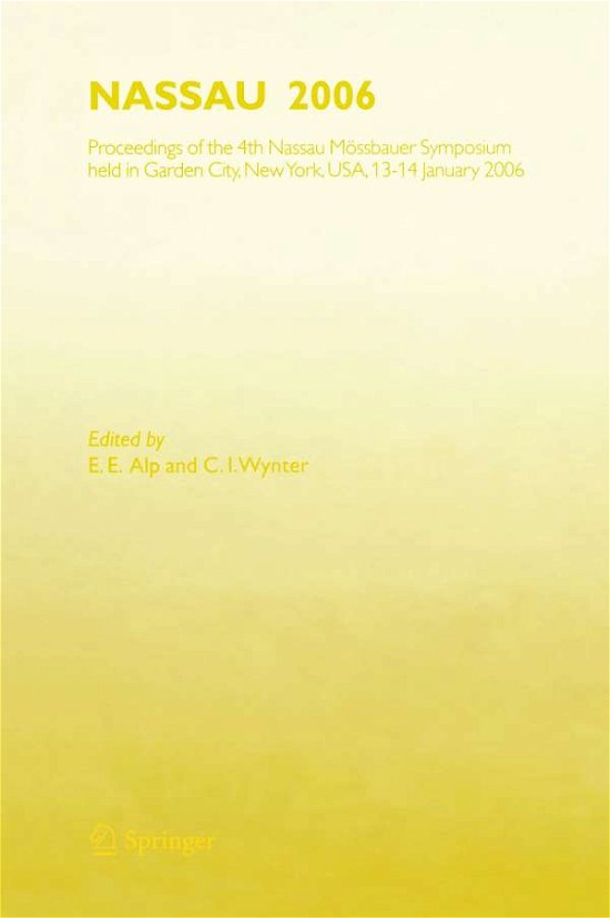 Cover for E E Alp · NASSAU 2006: Proceedings of the 4th Nassau Moessbauer Symposium, held in Garden City, NY, USA, 13 - 14 January 2006 (Hardcover bog) [2006 edition] (2007)