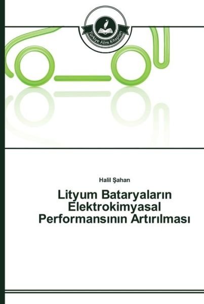 Cover for Ahan · Lityum Bataryalar n Elektrokimyasa (Buch) (2014)