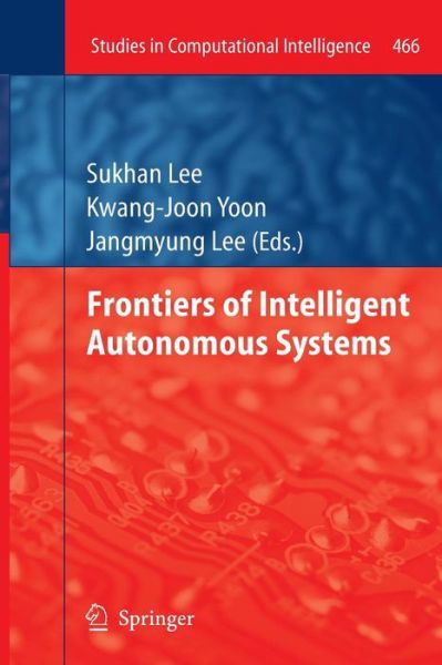Cover for Lee  Sukhan · Frontiers of Intelligent Autonomous Systems - Studies in Computational Intelligence (Paperback Bog) [2013 edition] (2015)