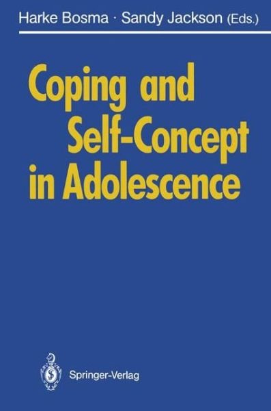 Cover for H a Bosma · Coping and Self-Concept in Adolescence (Taschenbuch) [Softcover reprint of the original 1st ed. 1990 edition] (2011)