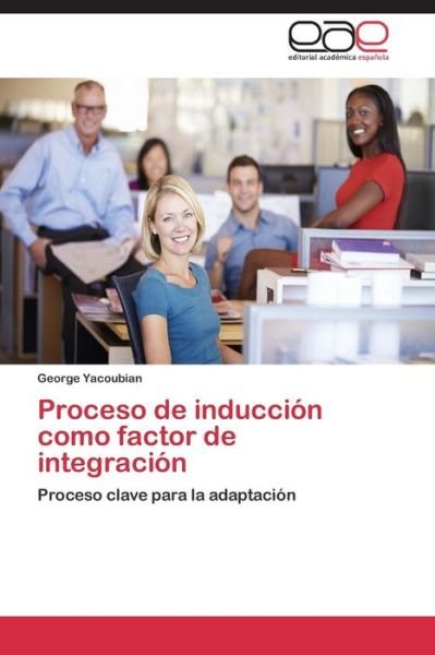 Cover for Yacoubian George · Proceso De Induccion Como Factor De Integracion (Taschenbuch) (2015)