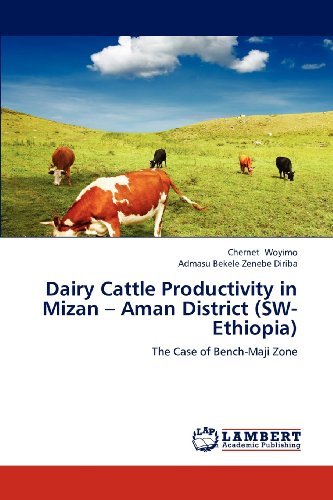Cover for Admasu Bekele Zenebe Diriba · Dairy Cattle Productivity in Mizan - Aman District (Sw-ethiopia): the  Case of  Bench-maji Zone (Pocketbok) (2012)