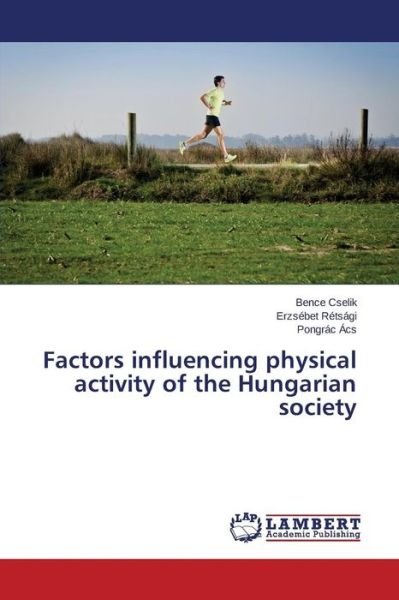 Cover for Acs Pongrac · Factors Influencing Physical Activity of the Hungarian Society (Paperback Bog) (2015)