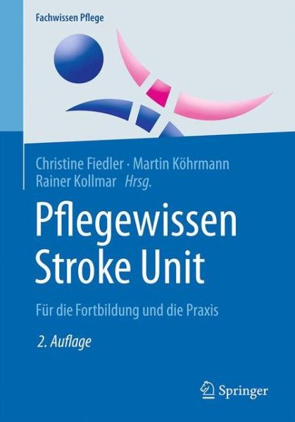 Cover for Pflegewissen Stroke Unit: Fur die Fortbildung und die Praxis - Fachwissen Pflege (Paperback Book) (2017)