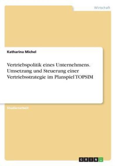 Cover for Michel · Vertriebspolitik eines Unternehm (Book) (2016)