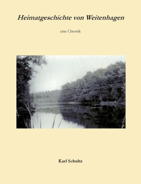 Cover for Karl Schultz · Heimatgeschichte Von Weitenhagen (Paperback Book) [German edition] (2014)