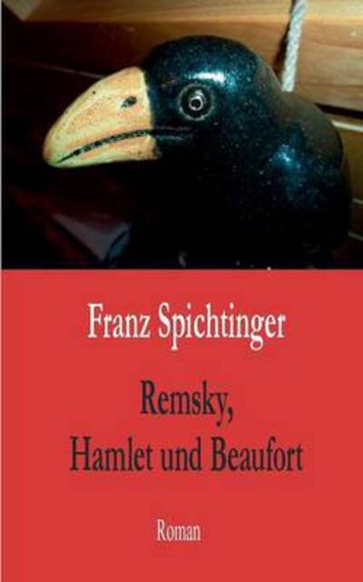 Cover for Spichtinger · Remsky, Hamlet und Beaufort (Bog) (2017)