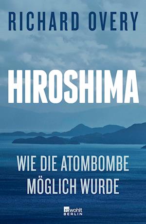 Cover for Richard Overy · Hiroshima (Buch) (2025)