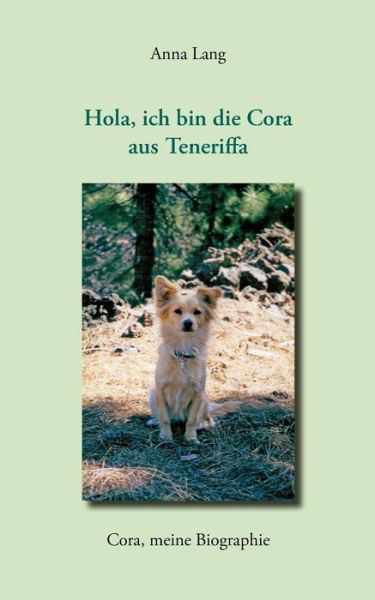 Cover for Anna Lang · Hola, Ich Bin Die Cora Aus Teneriffa (Paperback Book) (2015)