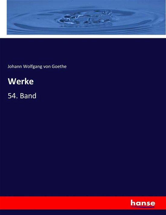 Werke - Goethe - Livres -  - 9783744706247 - 27 mars 2017