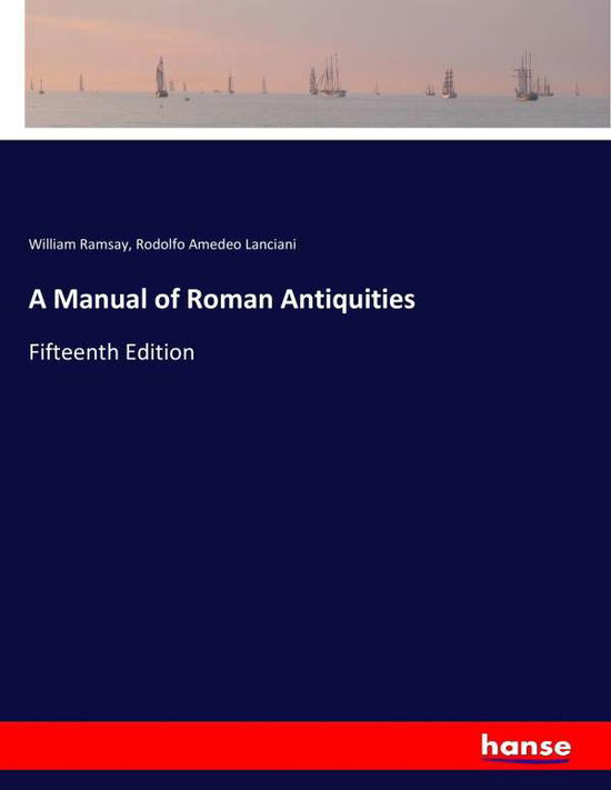 Cover for Ramsay · A Manual of Roman Antiquities (Book) (2017)