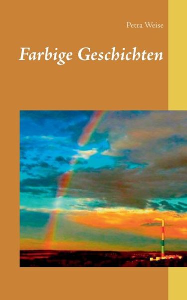 Cover for Weise · Farbige Geschichten (Book) (2017)