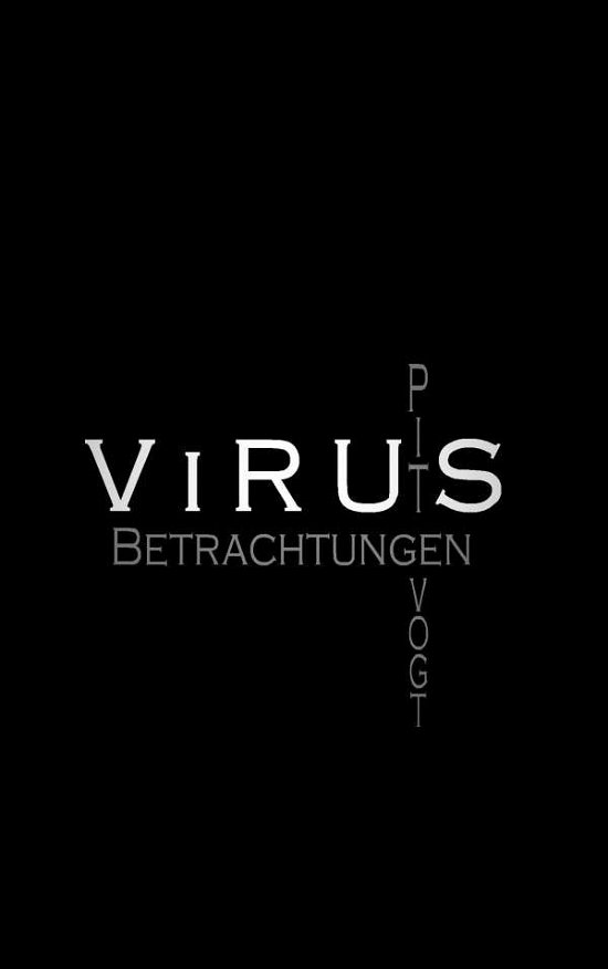 Cover for Pit Vogt · Virus - Kranke Welt: Betrachtungen (Paperback Book) (2020)