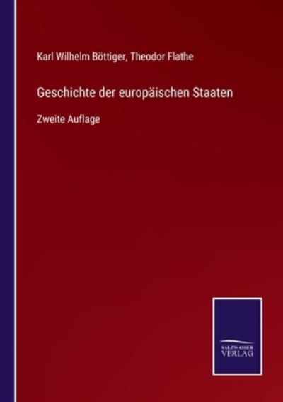 Cover for Theodor Flathe · Geschichte der europaischen Staaten (Paperback Book) (2021)