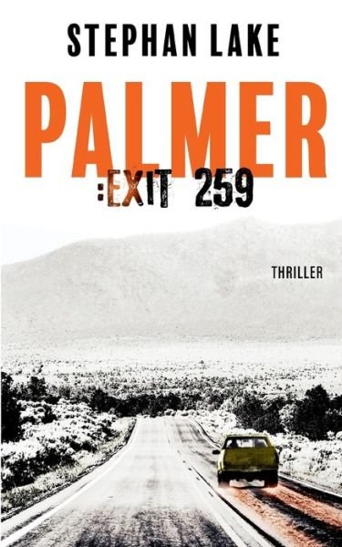 Cover for Lake · Palmer :Exit 259 (Bok) (2018)