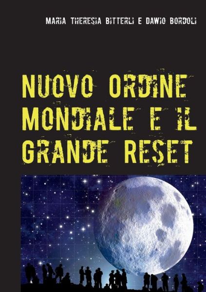 Cover for Maria Theresia Bitterli · Nuovo Ordine Mondiale e il Grande Reset (Paperback Book) (2021)
