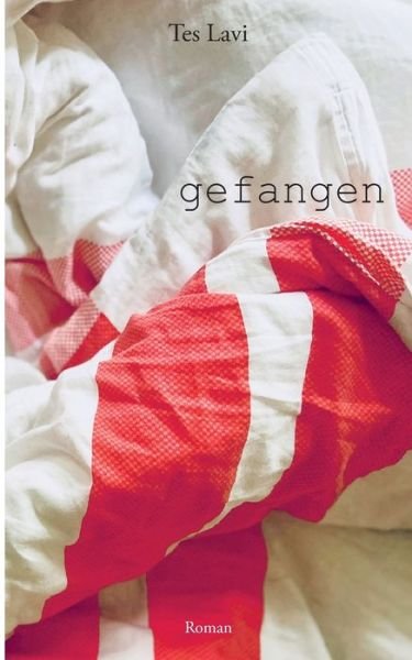 Cover for Tes Lavi · Gefangen (Paperback Book) (2021)